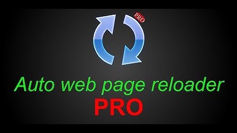 Auto web page reloader PRO for Android
