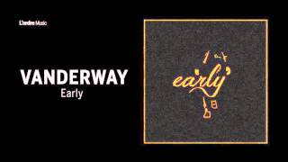 Vanderway - Early