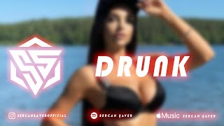 Dj Sercan Saver - Drunk (Club Remix)