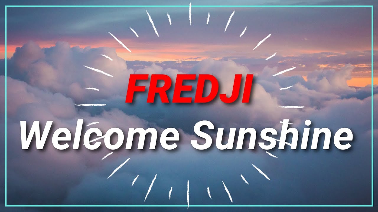 Fredji - Welcome Sunshine (AudioFile No Copyright Music) - YouTube