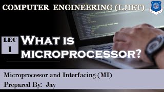 Lec 01 What is Microprocessor ? | MPI | Computer Engineering Profile