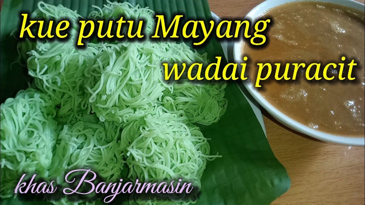 Kue putu Mayang/wadai puracit khas kalsel
