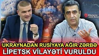 Teymur Qasımlı ilə DEBAT: Ukrayna orusundan Rusiyaya ağır zərbə - Lipetsk vilayəti vuruldu