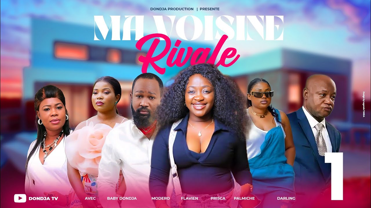FILM CONGOLAIS: MA VOISINE RIVALE EP1  AVEC BABY DONDJA MODERO  FLAVIEN  PRISCA  PALMICHE DARLING