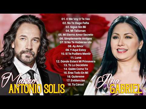MARCO ANTONIO SOLÍS y ANA GABRIEL 30 GRANDES ÉXITOS INOLVIDABLES - ÉXITOS SUS MEJORES CANCIONES