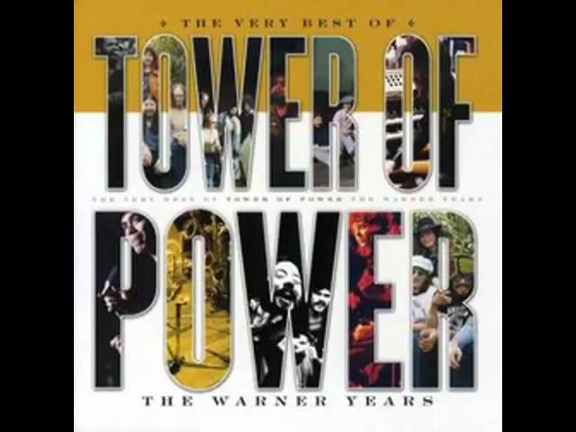 Tower of Power - You Ought To Be Having Fun