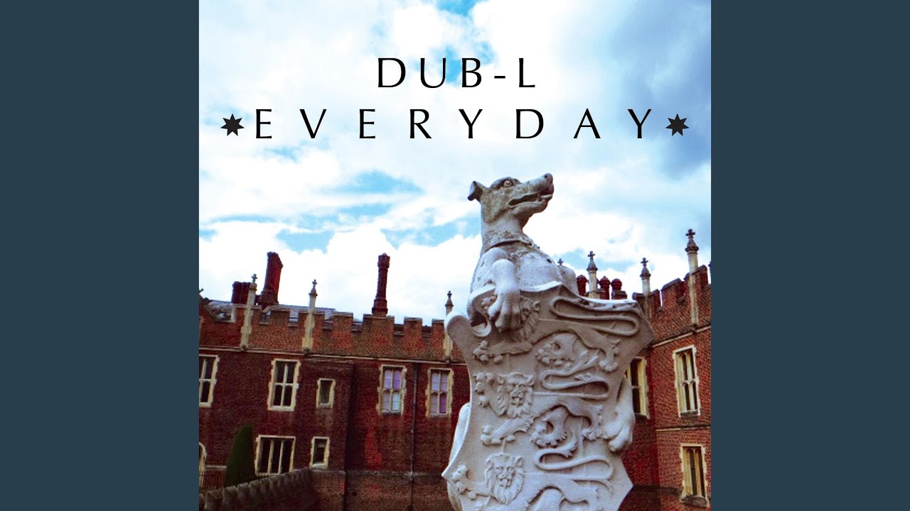 Everyday (Dub-L Extended Dub Version)