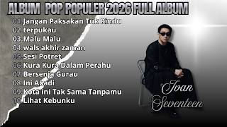 ( ALBUM LAGU POP POPULER 2026 ) Ifan Seventeen - Jangan paksakan tuk rindu