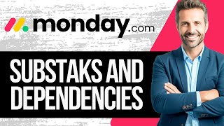 How to Create Subtasks and Dependencies in Monday.com