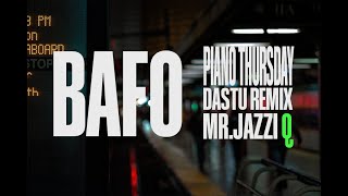 Mr. Jazzi Q - Bafo (DASTU REMIX)