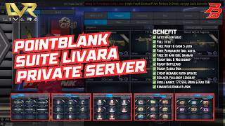 POINT BLANK LIVARA PRIVATE SERVER TERBAIK AYO BERMAIN !