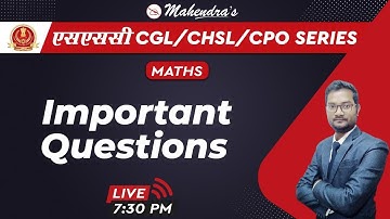 SSC CGL/CHSL/CPO SERIES | Maths | Important Questions | By Ashish Mahendras