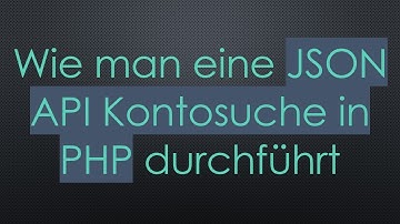 Wie man eine JSON API Kontosuche in PHP durchführt