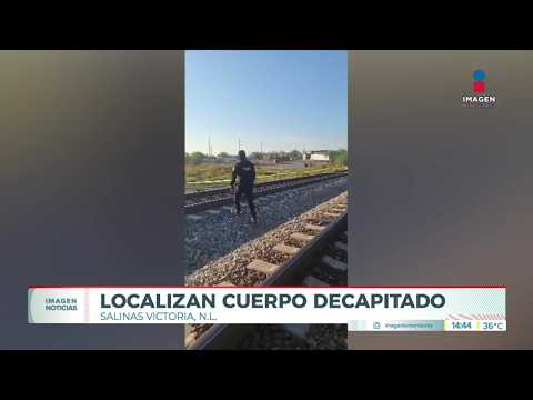 Localizan cuerpo decapitado junto a vías del tren en Salinas Victoria, Nuevo León | Noticias MTY