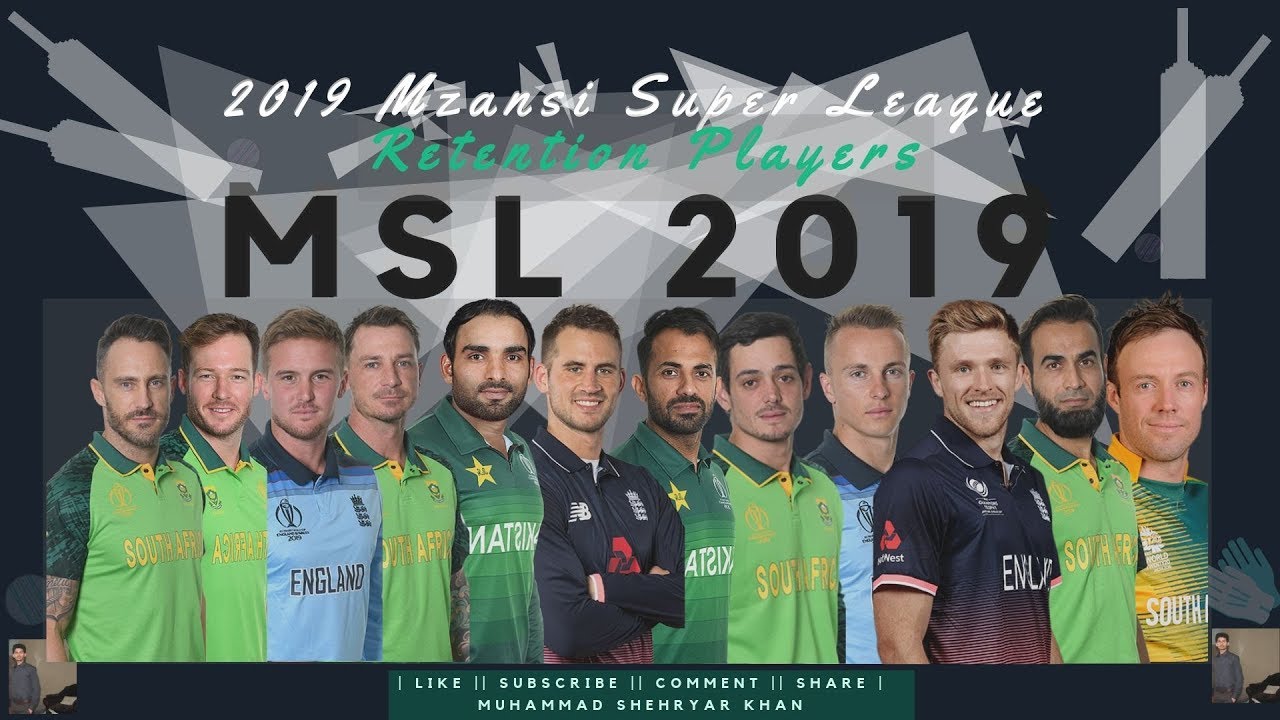 Mzansi Super League 2019 All Team Retention List