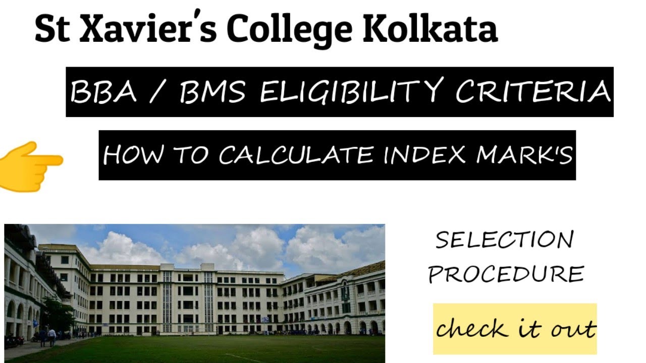 St Xavier's College Kolkata BBA/BMS ADMISSION PROCEDURE ELIGIBILITY CRITERIA 2022
