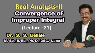 Math | B.Sc.S.Y. | Real Analysis-2 | Convergence of Improper | Lect.21 | Dr. S. S. Bellale | DSCL