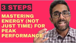 Famous Mastering Energy (NOT just Time) for Peak Performance - 3 Steps to maximize your success! Net Worth