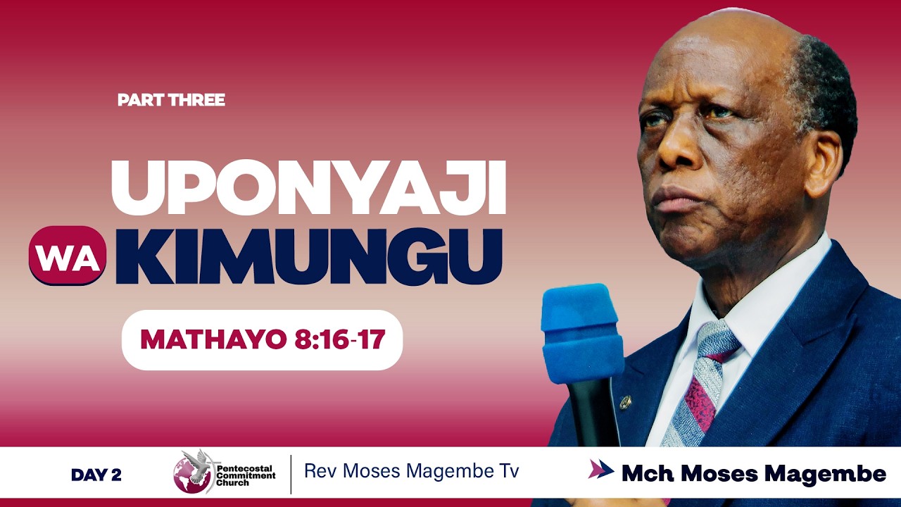Mch Moses Magembe - UPONYAJI WA KIMUNGU | PART THREE