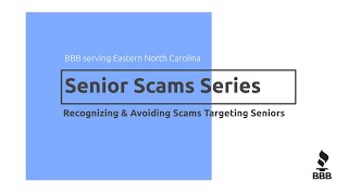 Senior Scams Series: Recognizing and Avoiding Scams