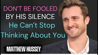 Don’t Be Fooled by His Silence – He Can’t Stop Thinking About You | Matthew Hussey Motivation