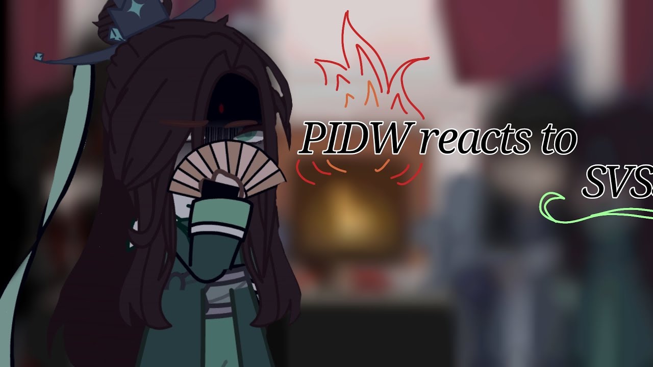 🍍PIDW reacts to SVSSS (Scum Villian)🍍//Full video