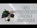 The strongest battlegrounds void script mobile support