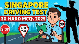 Singapore Driving License Theory Test 2025 | 30 Hard MCQs with Answers
