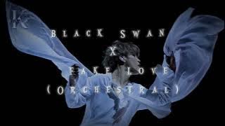 Black Swan X Fake love || orchestral ver. || Song by bts || audio