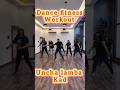 Uncha Lamba Kad Dance Fitness Workout |Dance fitness with ashish
