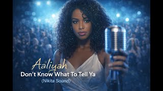 Aaliyah – Don’t Know What to Tell Ya (Soul Remix 2026)