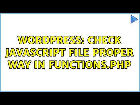 Wordpress: Check javascript file Proper way in functions.php (2 Solutions!!)