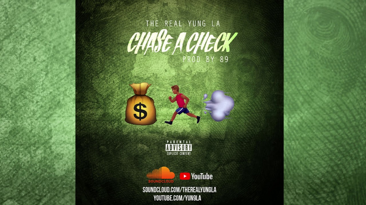 The Real Yung La "Chase A Check" Prod by. 89 ( Exclusive - Official Audio)