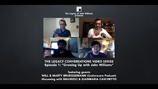The Legacy Conversations Video Series Ep#01: "Growing Up with John Williams"