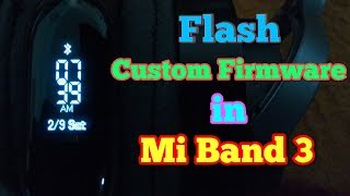 Flash Custom Firmware in Mi Band 3 | Easiest method Ever screenshot 1