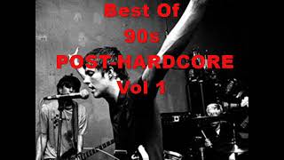 The Best Of 90s Post-hardcore Compilation Vol 1