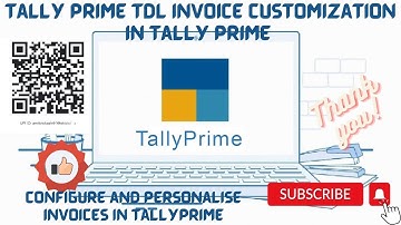 Tally Prime TDL Invoice Customization In Tally Prime l Configure and Personalize Invoices in Tally