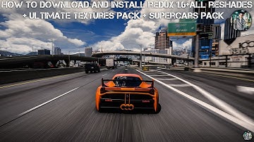 How to download and install REDUX 1.6 + All Reshade + Ultimate Texture packs + Supercars packs 2019