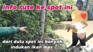 RUTE MENUJU SPOT, cocok untuk target baung ampala lalawak ikan mas,