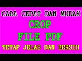 Cara Cepat dan Mudah Crop atau Memotong File PDF