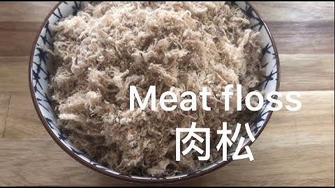 Chinese：肉松的极简做法，健康又美味How to make meat floss