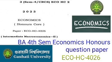 BA 4th semester economics honours question paper HC 2 Guwahati University 2023 ECO-HC-4026