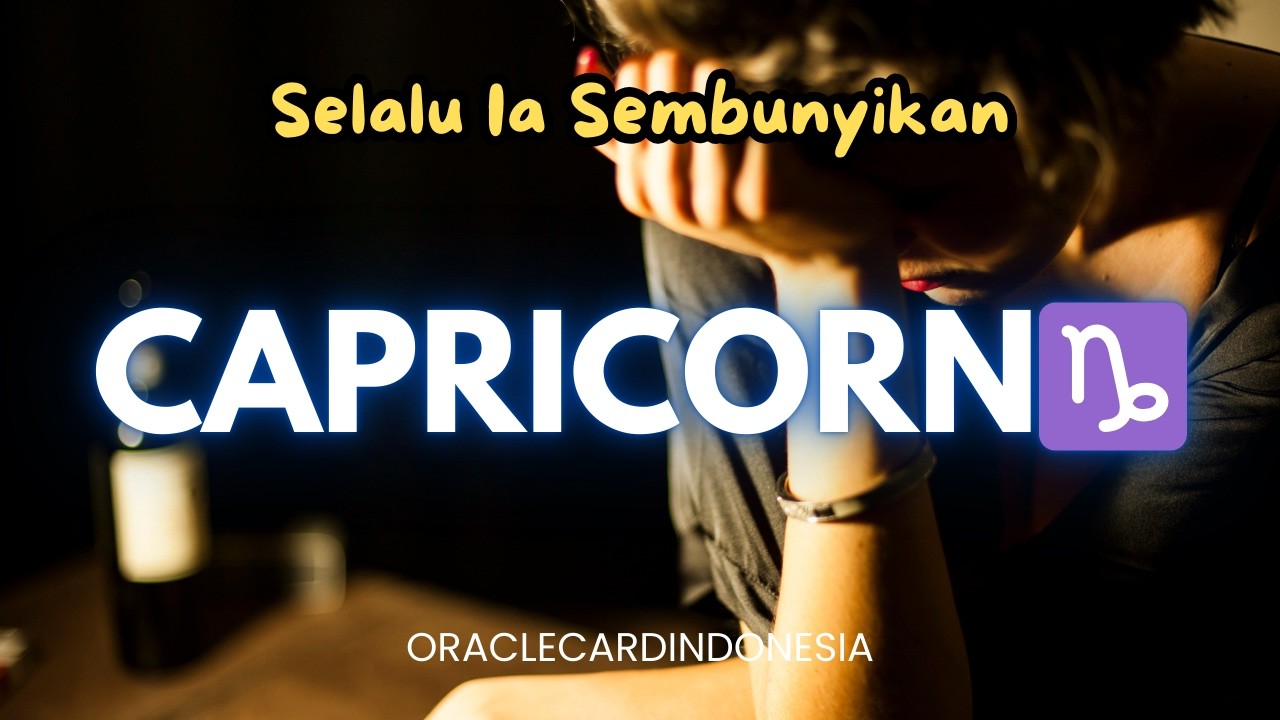 CAPRICORN ♑️ ❤️ Ada yang Selalu Ia Sembunyikan    Dan Hari Ini Kamu Akan Tahu Kebenarannya ❤️  #orac