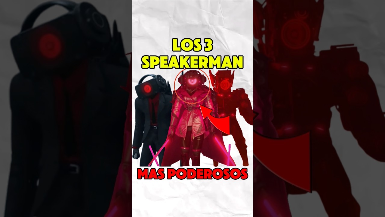 Los 3 SPEAKERMAN MAS PODEROSOS de Skibidi toilet!!!🗿🗿 #speakerman #skibiditoilet #titanspeakerman