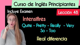 Lesson 48 - Quantifiers - Quantifiers: REMOVE . PRETTY - REALLY - VERY - SO - TOO