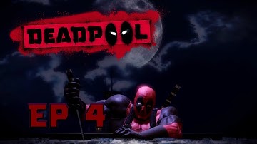 Deadpool Ep 4 Buttload of AWESOMENESS!