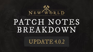 New World: Patch Notes Breakdown - 4.0.2