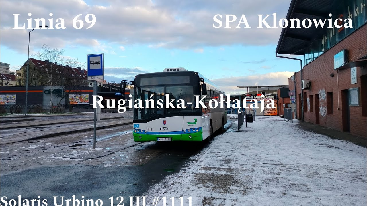 Szczecin Linia 69 Rugiańska-Kołłątaja Solaris Urbino 12 III 