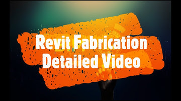 Revit Fabrication Detailed video
