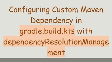 Configuring Custom Maven Dependency in gradle.build.kts with dependencyResolutionManagement